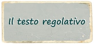 Il testo regolativo